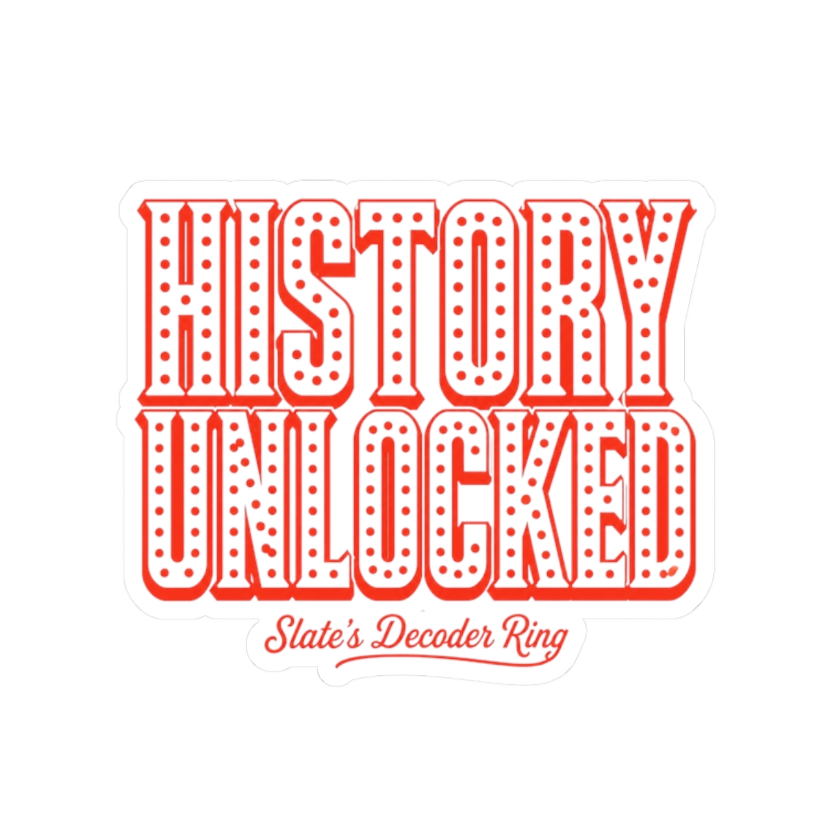 Decoder Ring "History Unlocked" Sticker - Official Stickers merchandise