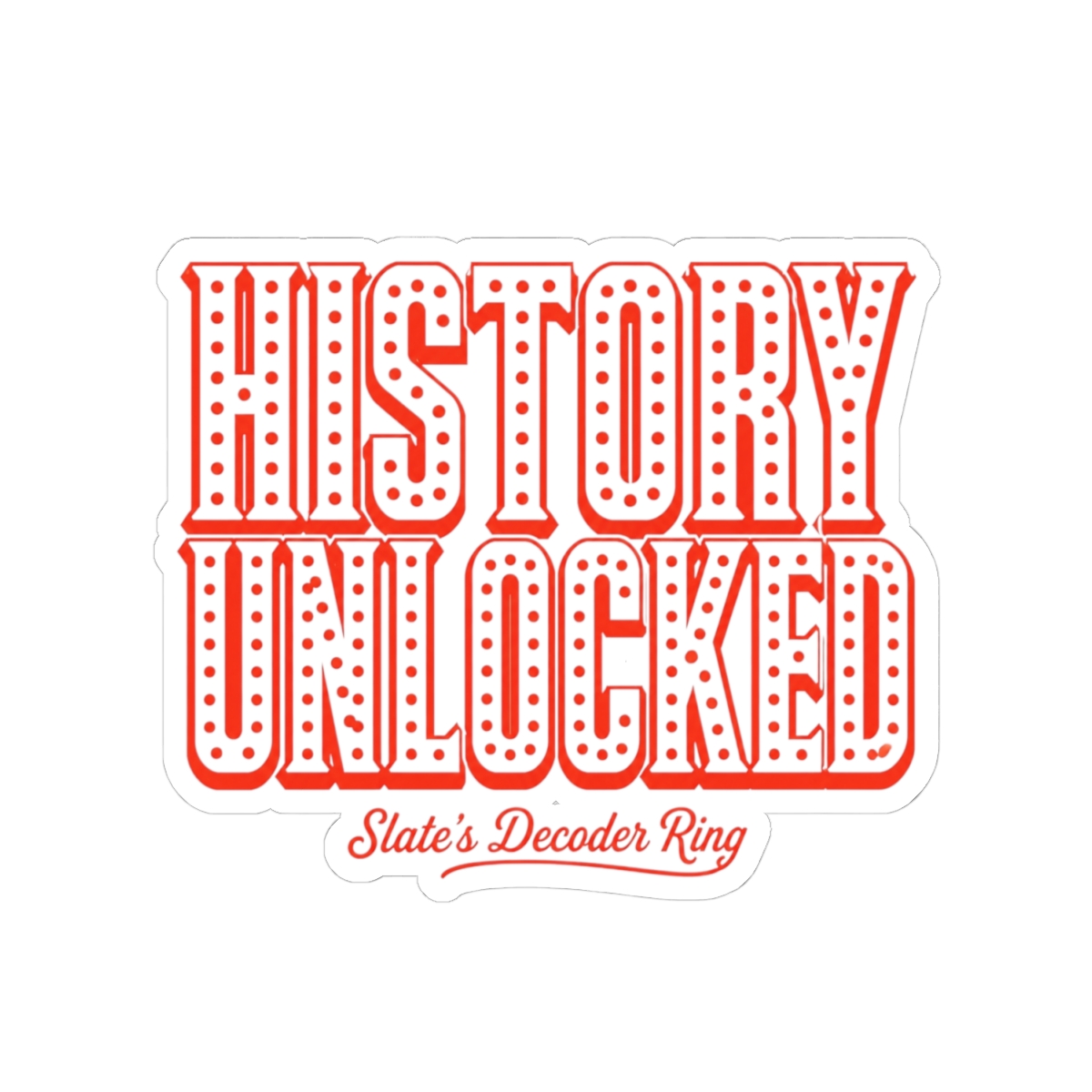 Decoder Ring "History Unlocked" Sticker - alternate angle 2, merchandise