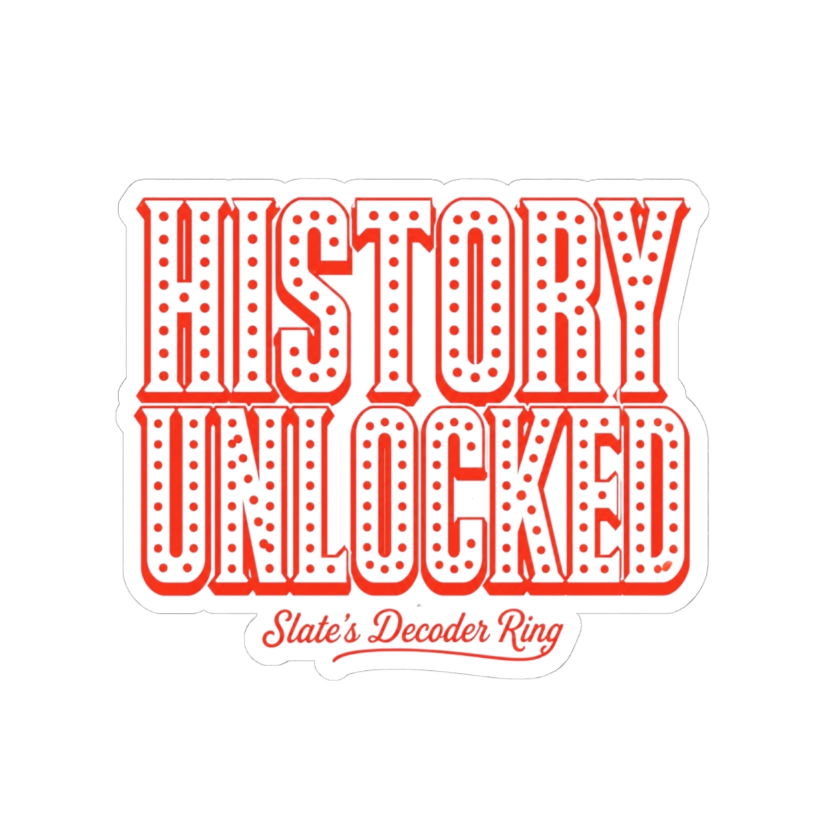 Decoder Ring "History Unlocked" Sticker - alternate angle 3, merchandise